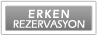 Erken Rezervasyon